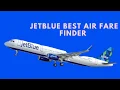 JetBlue Fare Finder Find affordable flight tickes