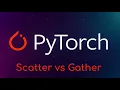 Pytorch Tutorial Scatter vs Gather
