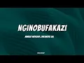 Download Lagu Mmuso Woship - Nginobufakazi Ft Oncemore Six | Lyrics \u0026 Translation