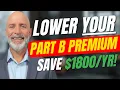 How to Lower Your Medicare Part B Premium in 2026 IRMAA Giveback Explained