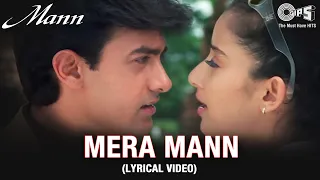 Download Mera Mann (Lyrical Video) | Aamir Khan | Manisha Koirala | Udit N, Alka Y | Mann Movie | Tips MP3