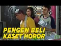 Download Lagu Pengen beli kaset horor yang paling serem | SKETSA