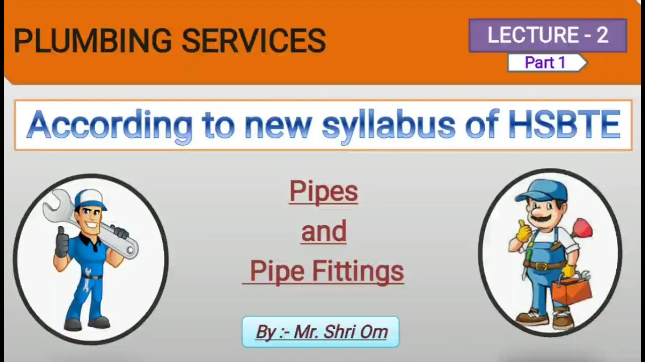 Plumbing service -  lecture -2-(Pipes and pipe fittings)