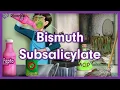 Bismuth Subsalicylate Mnemonic for Nursing Pharmacology NCLEX