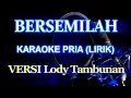 Download Lagu Bersemilah Karaoke Versi Lody Tambunan