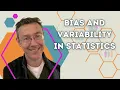 Bias and Variability in Statistics