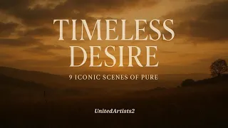 timeless desire 9 iconic scenes of pure poetic longing without a single touch unitedartists2
