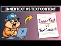 InnerText vs TextContent Property in Javascript