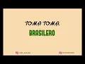 Download Lagu Toma Toma - Brasilero ✘ DJ CHINO AYALA ✘ DjLuciano