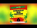 Download Lagu Dj Yellow - Strictly Old Reggae 02 (Eric Donaldson, Bunny Wailer, Siddy Ranks \u0026 More)