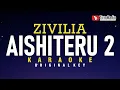 Download Lagu Aishiteru 2 - Zivilia (Karaoke)