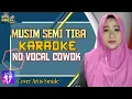 Download Lagu MUSIM SEMI TIBA KARAOKE DANGDUT - Duet Bersama Artis Smule NO VOCAL COWOK