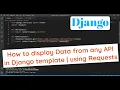 How to display Data from any API in Django template using Requests