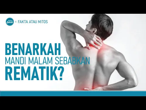 Benarkah Mandi Malam Sebabkan Rematik?