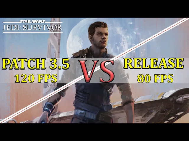 Star Wars: Jedi Survivor, Day 1 VS Patch 3.5, - Ryzen 7800X 3D - RTX 4090