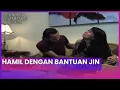 Download Lagu Hamil Dengan Bantuan Jin | Menembus Mata Batin The Series ANTV Eps 129 (2/4)