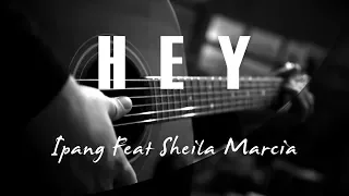 Download Hey - Ipang Feat Sheila Marcia ( Acoustic Karaoke ) MP3