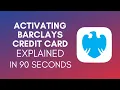 How To Activate Barclays Credit Card 2024