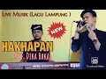 Download Lagu Lagu Lampung Terpopuler 2022 HAKHAPAN voc: Zia Paku Cipt: Dika Bakal