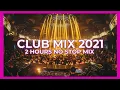 Download Lagu BEST CLUB MUSIC MIX 2021 🎉 Best Popular Remixes \u0026 Mashups Of Popular Songs Charts 🔥