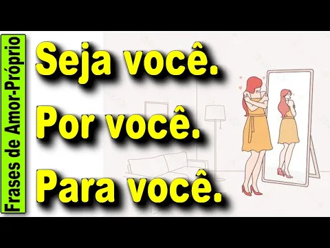 Download MP3 🙏 Frase de Amor Próprio, Como se amar e se valorizar frases? Como ter amor próprio frases?