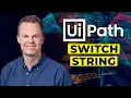 UiPath Switch on a String