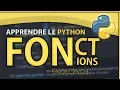 APPRENDRE LE PYTHON LES FONCTIONS