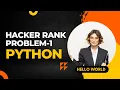 HackerRank Problem No 1 Hello World Python Code Blasters