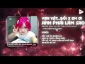 Download Lagu Mashup 2 in 1 TopKN Remix - Vạn Vật Thay Đổi Vật Chất Lên Ngôi x Em Ơi Anh Phải Làm Sao Remix TikTok