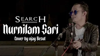 Download SEARCH- NURNILAM SARI || COVER BY OJAY BESUT MP3