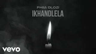 phila dlozi ikhandlela acoustic official lyric video 