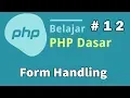 12 Belajar PHP Dasar - Form Handling