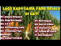 Lagu Karo Lama Yang Selalu Di Hati