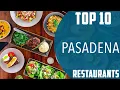 Top 10 Best Restaurants to Visit in Pasadena California USA - English