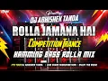 Lagu Rola Jamana Hai Rola Dj Song | Rolla Jamana Hai Edm Trance | Competition Trance | Abhishek Tanda