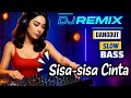 Download Lagu DJ REMIX - Slow Bass - Dangdut Sisa-sisa Cinta
