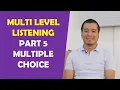 Multi level testiga tayyorlanish Listening part 5 Multiple choice questions