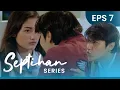 KATANYA GAK SUKA TAPI KOK CEMBURU‼️| SEPTIHAN SERIES - EPS 7