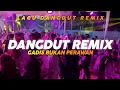 Download Lagu LAGU DANGDUT REMIX🌴GADIS BUKAN PERAWAN🌴_REMIX TIMUR PROJECT 2024