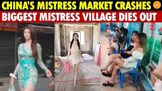 China s Mistress Economy Collapses Biggest Mistress Village Dies Out Rich Men Can t Afford It
