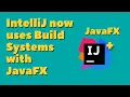 Intellij changed the way we create new JavaFX applications