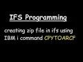 Using CPYTOARCF to create Zip file in IFS