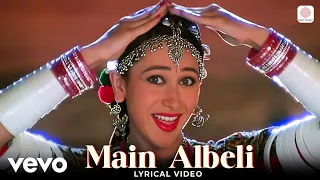 main albeli lyrical video zubeidaa karisma kapoor sukhwinder kavita k a r rahman