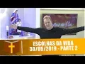 Download Lagu Escolhas da Vida - 30/05/19 - Parte 2