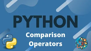 Python Tutorial Ep 9 - Comparison Operators