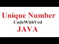 Unique Number How to find unique number in java in essay way code with Ved Unique number in Hindi