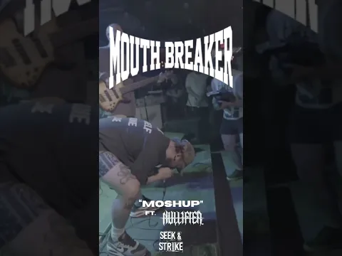 Mouth Breaker - "MOSHUP" ft. Nullifier. #deathcore #metal