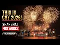 Lagu Shanghai Chinese New Year 2026 Fireworks \u0026 Fire Horse Laser Show | Lunar New Year Celebration