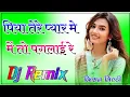 Download Lagu Piya Thare Pyar M Remix || छोरी छोरी चुपके चुपके New Rajasthani Song || New Instagram Viral Song