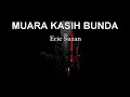 Download Lagu MUARA KASIH BUNDA (karaoke)